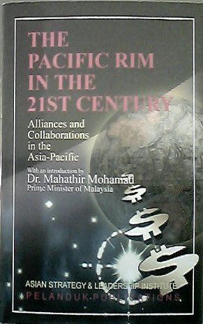 Beispielbild fr The Pacific Rim in the 21st Century. Alliances and collaborations in the Asia-Pacific zum Verkauf von Global Village Books