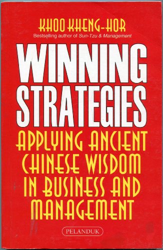 Imagen de archivo de Winning Strategies: Applying Ancient Chinese Wisdom in Business and Management a la venta por Bookmans