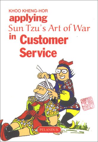 Stock image for Applying Sun Tzus Art of War in Customer Service (Sun Tzus Business Management Series) for sale by Reuseabook