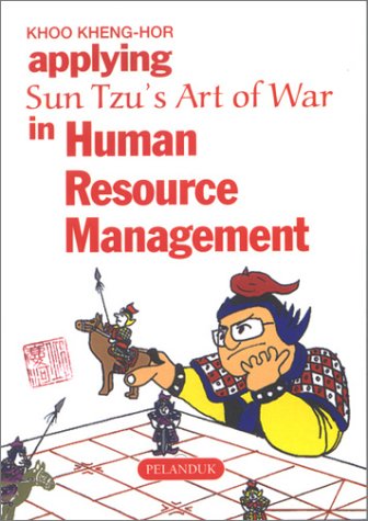 Stock image for Applying Sun Tzus Art of War in Human Resource Management (Sun Tzus Business Management Series) for sale by Reuseabook