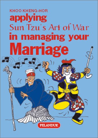 Stock image for Applying Sun Tzus Art of War in Managing Your Marriage for sale by Reuseabook