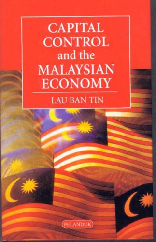 Capital Control And The Malaysian Economy