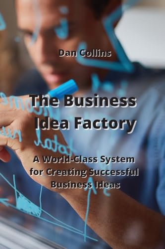9789679897296: The Business Idea Factory: A World-Class System for Creating Successful Business Ideas
