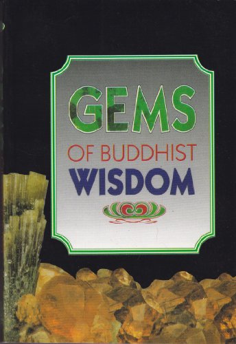 Beispielbild fr Gems of Buddhist Wisdom zum Verkauf von Better World Books