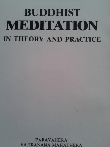 Beispielbild fr Buddhist Meditation in Theory and Practice: A General Exposition According to the Pali Canon of the Theravada School zum Verkauf von GF Books, Inc.