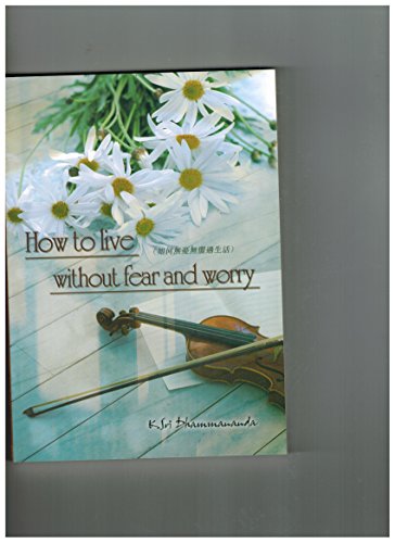 Beispielbild fr How to Live Without Fear and Worry zum Verkauf von WorldofBooks