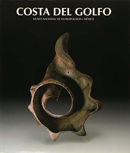 Imagen de archivo de Costa del Golfo - Museo Nacional de Antropologia a la venta por Big Star Books