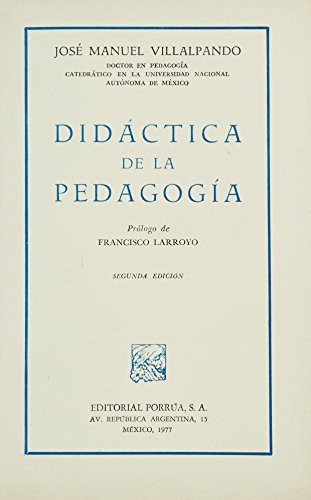 9789680860968: Didactica De La Pedagogia (portada puede variar);Interés  General Porrúa (Spanish Edition) - VILLALPANDO NAVA, JOSE MANUEL:  9680860965 - AbeBooks