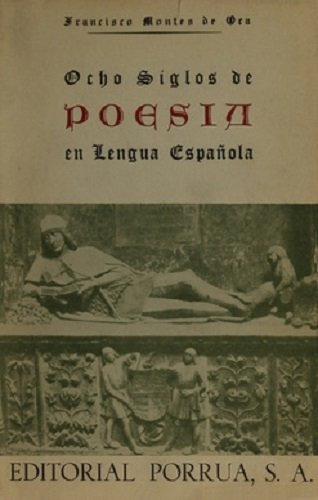 Stock image for OCHO SIGLOS DE POESIA EN LENGUA ESPA#OLA [Paperback] by MONTES DE OCA, FRANCISCO for sale by Iridium_Books