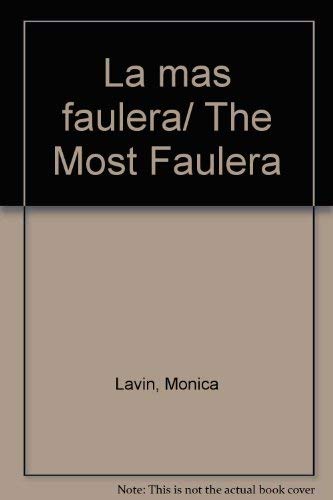 9789681102548: La mas faulera/ The Most Faulera (Spanish Edition)