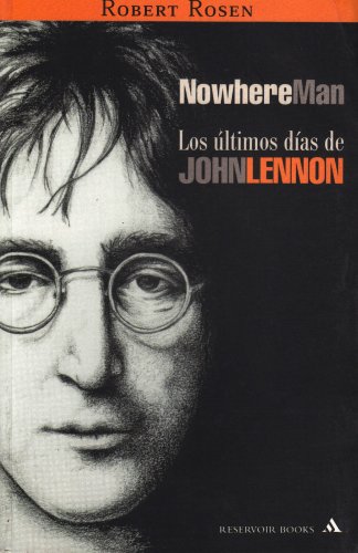 9789681106034: Nowhere Man: Los Ultimos Dias De John Lennon