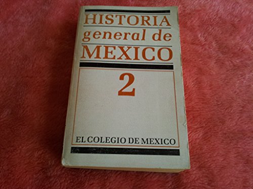 Imagen de archivo de Historia General de Mexico, Vol. 2 (Spanish Edition) a la venta por Better World Books