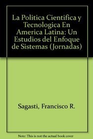 Imagen de archivo de La poltica cientfica y tecnolgica en Amrica Latina: un estudios del enfoq. a la venta por Iridium_Books