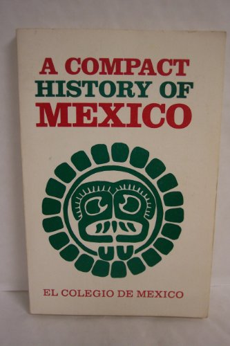 Beispielbild fr A Compact History of Mexico zum Verkauf von ThriftBooks-Atlanta