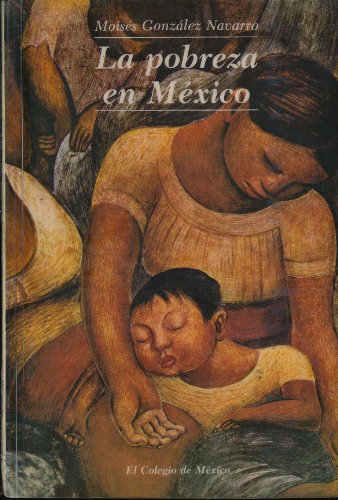 Imagen de archivo de La pobreza en Me?xico (Spanish Edition) a la venta por Irish Booksellers