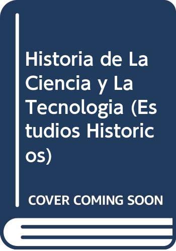 Imagen de archivo de Historia de la ciencia y la tecnologa (Estudios Historicos) (Spanish Edition. a la venta por Iridium_Books