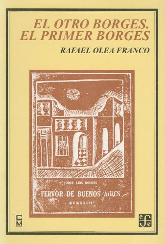 9789681205461: El Otro Borges. el Primer Borges