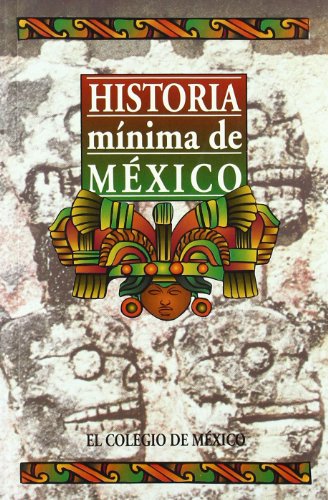 Beispielbild fr Historia Minima de Mexico zum Verkauf von Blue Vase Books