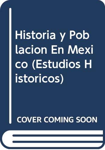 Imagen de archivo de Historia y poblacin en Mxico (EstudHernndez Chvez Cordero Alicia a la venta por Iridium_Books