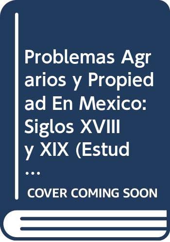 Imagen de archivo de Problemas agrarios y propiedad en Mxico (Estudios Historicos) (Spanish Editi. a la venta por Iridium_Books