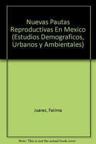 9789681206536: Nuevas Pautas Reproductivas En Mexico