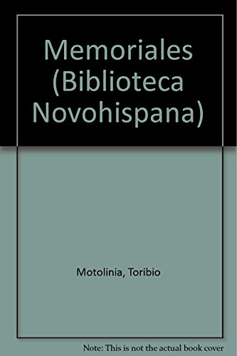 Imagen de archivo de Memoriales (Biblioteca Novohispana) (Spanish Edition) by de Benavente Fray To. a la venta por Iridium_Books