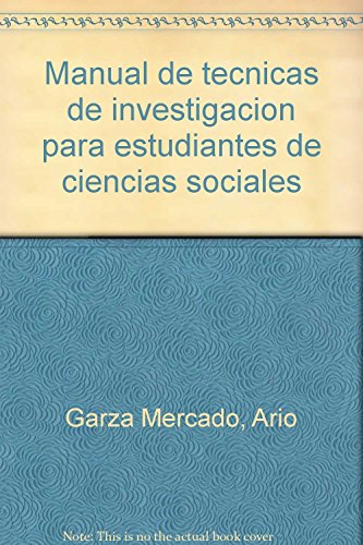 Stock image for Manual de tcnicas de investigacin para estudiantes de ciencias sociales. for sale by Iberoamericana, Librera