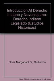 9789681209810: Introduccion al derecho indiano y novohispano / Introduction to Indian and New Spain Law