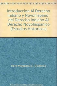 9789681209827: Introduccion Al Derecho Indiano y Novohispano: del Derecho Indiano Al Derecho Novohispanico (Estudios Historicos)