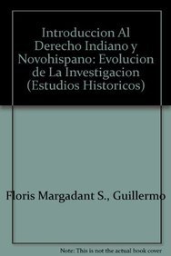 9789681209834: Introduccion al derecho indiano y novohispano / Introduction to Indian and New Spain Law
