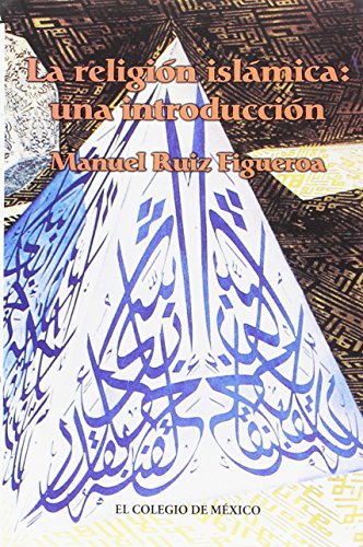 9789681210298: RELIGION ISLAMICA,LA-UNA INTRODUCCION (SIN COLECCION)