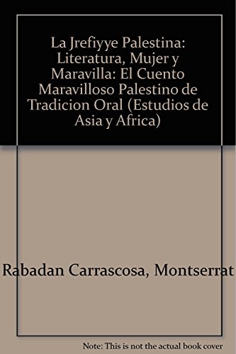 Imagen de archivo de La jrefiyye palestina: Literatura, mujer y maravilla a la venta por Librera Juan Rulfo -FCE Madrid