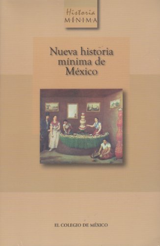 Stock image for Nueva Historia Minima de Mexico (Spanish Edition) for sale by SecondSale