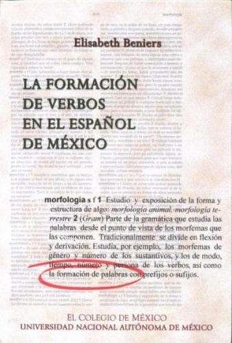 Stock image for La formacin de verbos en el espaol de Mxico. for sale by Librera Juan Rulfo -FCE Madrid