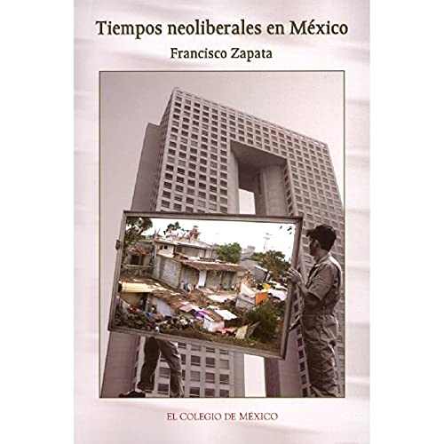 Imagen de archivo de Tiempos neoliberales en Mxico a la venta por Librera Juan Rulfo -FCE Madrid
