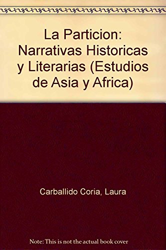 Beispielbild fr La particin: narrativas histricas y literarias. zum Verkauf von Iberoamericana, Librera