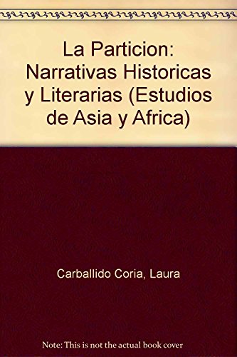Stock image for La particin: narrativas histricas y literarias. for sale by Iberoamericana, Librera