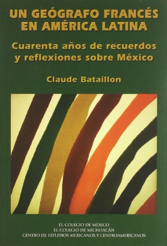 Un geógrafo francés en América Latina - Bataillon, Claude