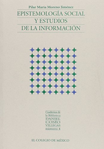 Stock image for Epistemologa social y estudios de la informacin. for sale by Iberoamericana, Librera