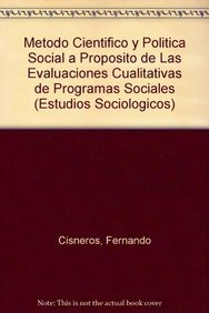 9789681213299: Metodo cientifico y politica social a proposito de las evaluaciones cualitativas de programas sociales / Scientific method and social policy in regard to the qualitative assessments of social programs