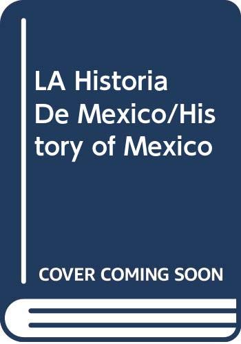 Stock image for La historia de Mexico/History of Mexico for sale by Bookmans