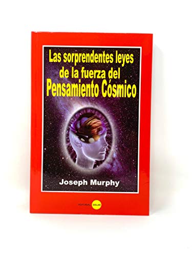 Stock image for Las Sorprendentes Leyes de la Fuerza del Pensamiento Cosmico (Spanish Edition) for sale by Front Cover Books