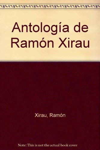 AntologiÌa de RamoÌn Xirau (Spanish Edition) (9789681315689) by Xirau, RamoÌn