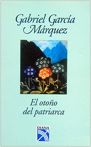 Beispielbild fr El otono del patriarca / The Autumn of the Patriarch (Spanish Edition) zum Verkauf von HPB-Ruby