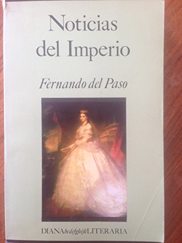 9789681318116: Noticias del Imperio (Diana literaria)