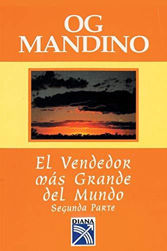 Stock image for El Vendedor Mas Grande Del Mundo, Segunda Parte (Spanish Edition) for sale by Books Unplugged