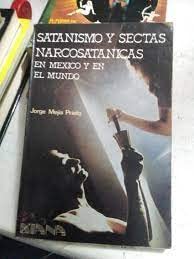 9789681319465: Satanismo y sectas narcosatánicas en México y en el mundo (Spanish Edition)