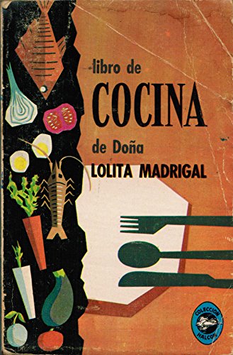 9789681319717: El Libro De Cocina De Dona Lolita Madrig