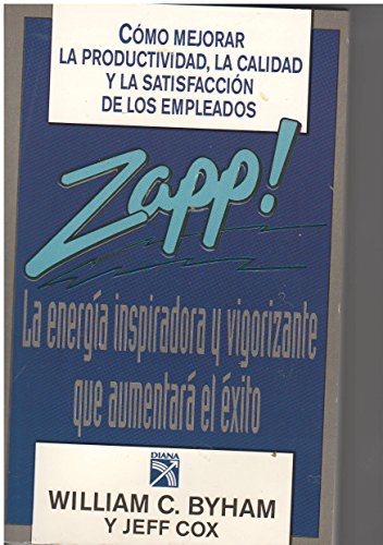 Stock image for Zapp!: La Energia Inspiradora Y Vigorizante / Inspiring and Invigorating Energy (Spanish Edition) for sale by ThriftBooks-Dallas