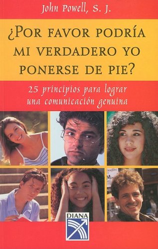 Por favor podria mi verdadero yo ponerse de pie? (Coleccion Universo) (Spanish Edition) (9789681323837) by John Powell